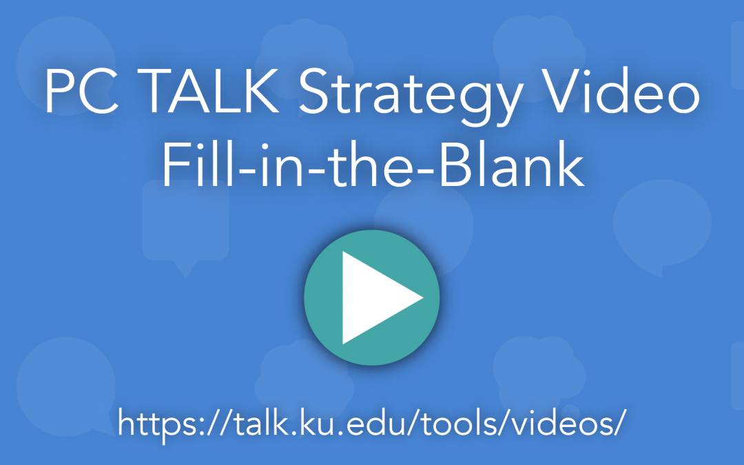 PC TALK Strategy Video: Using Fill-in-the-Blank